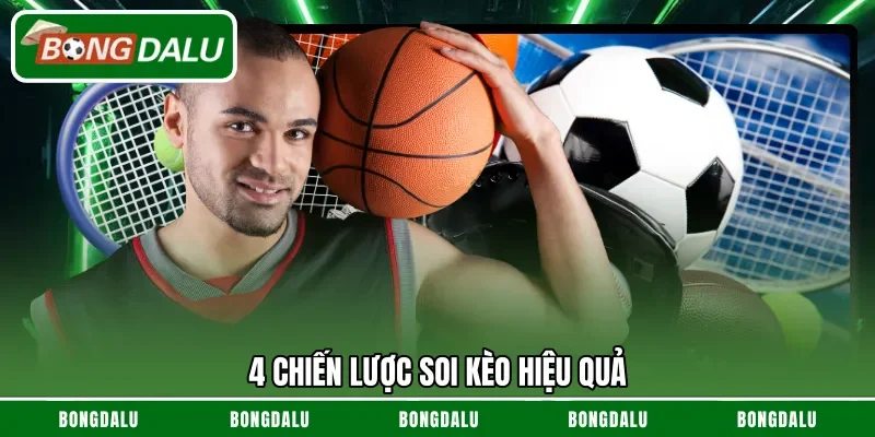 4 chiến lược soi kèo hiệu quả