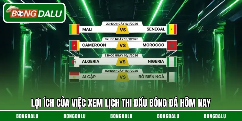 Lợi ích của việc xem lịch thi đấu bóng đá hôm nay
